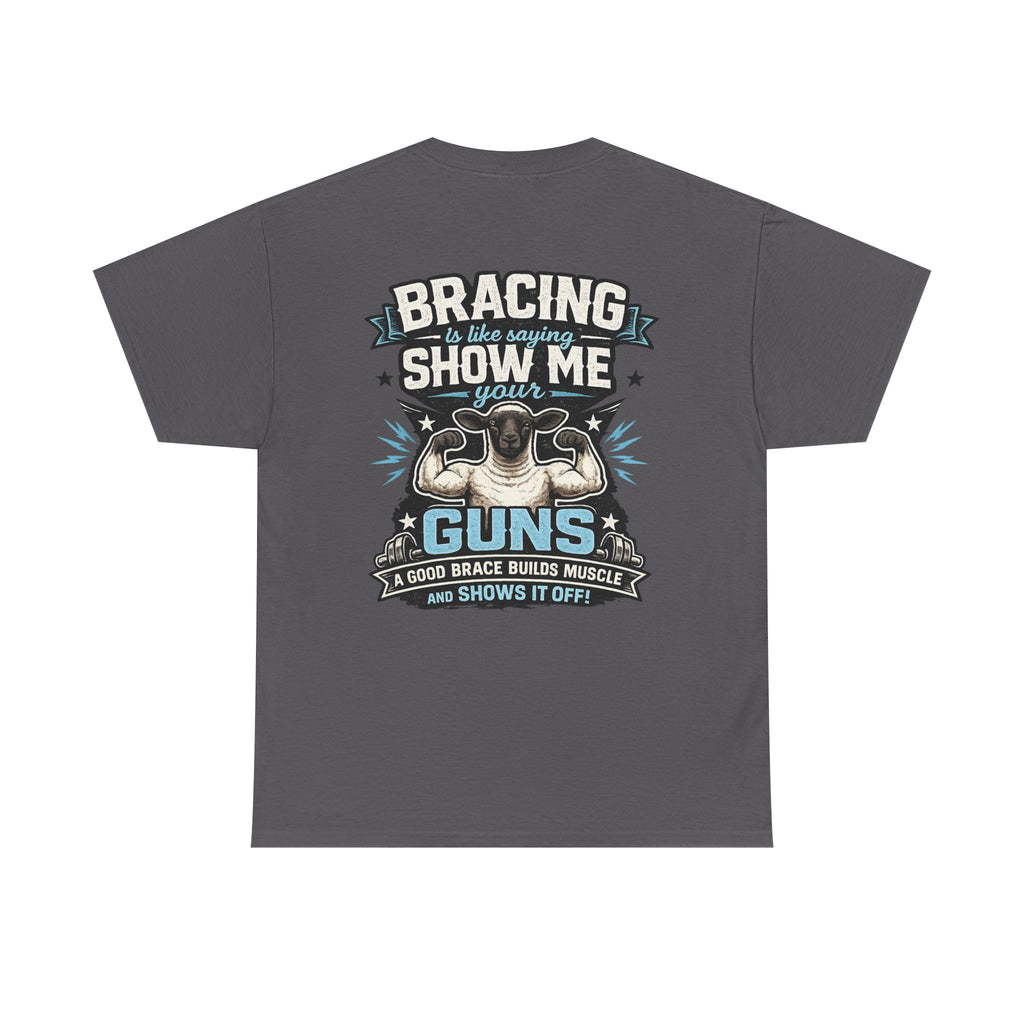 Bracing Is Basically Saying "Show Me Your Guns" | Funny Sheep Show T-Shirt | FFA, 4-H & Livestock Tee