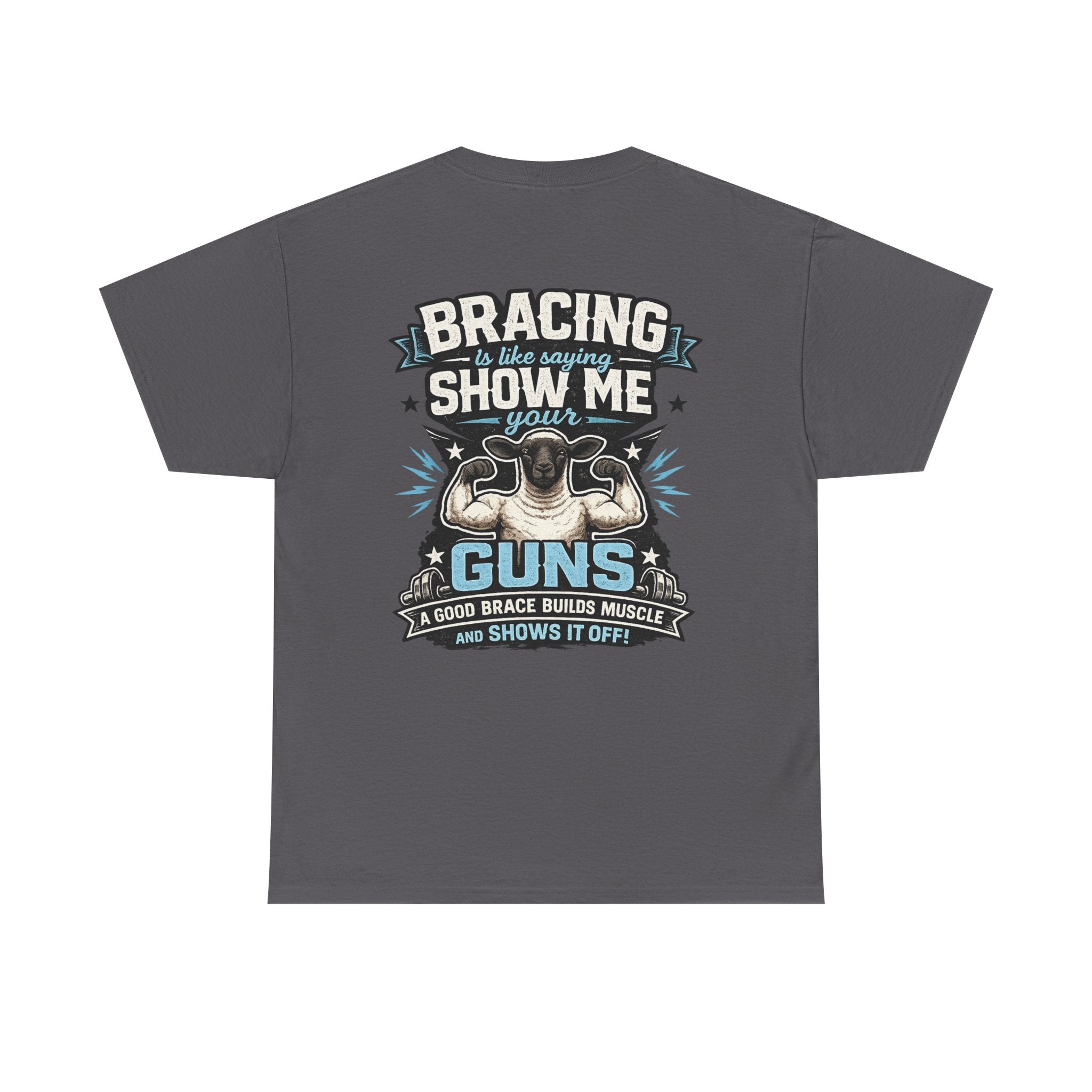 Bracing Is Basically Saying "Show Me Your Guns" | Funny Sheep Show T-Shirt | FFA, 4-H & Livestock Tee