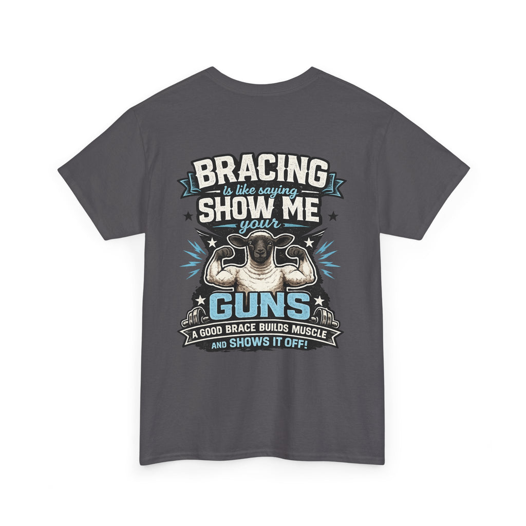 Bracing Is Basically Saying "Show Me Your Guns" | Funny Sheep Show T-Shirt | FFA, 4-H & Livestock Tee