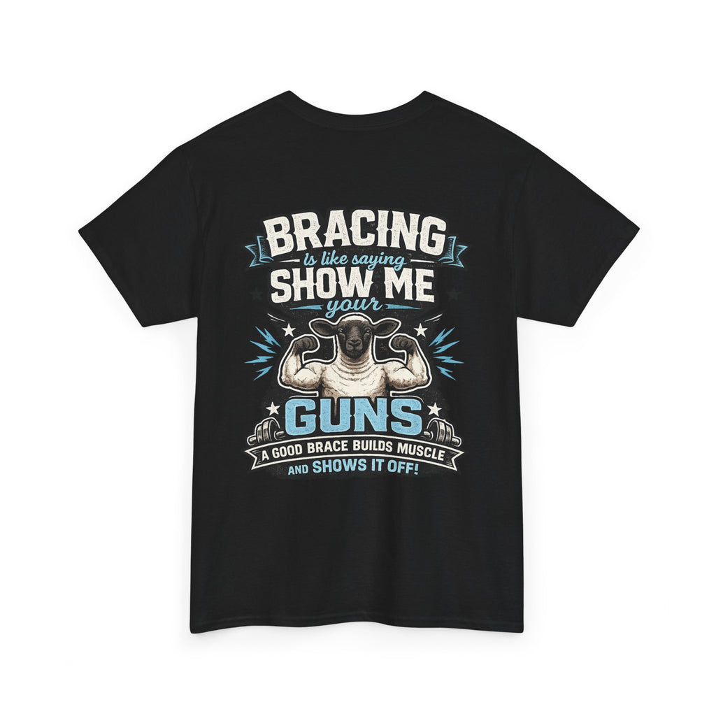Bracing Is Basically Saying "Show Me Your Guns" | Funny Sheep Show T-Shirt | FFA, 4-H & Livestock Tee