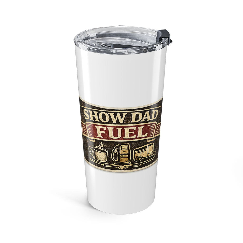 20oz Show Dad Fuel Coffee Tumbler