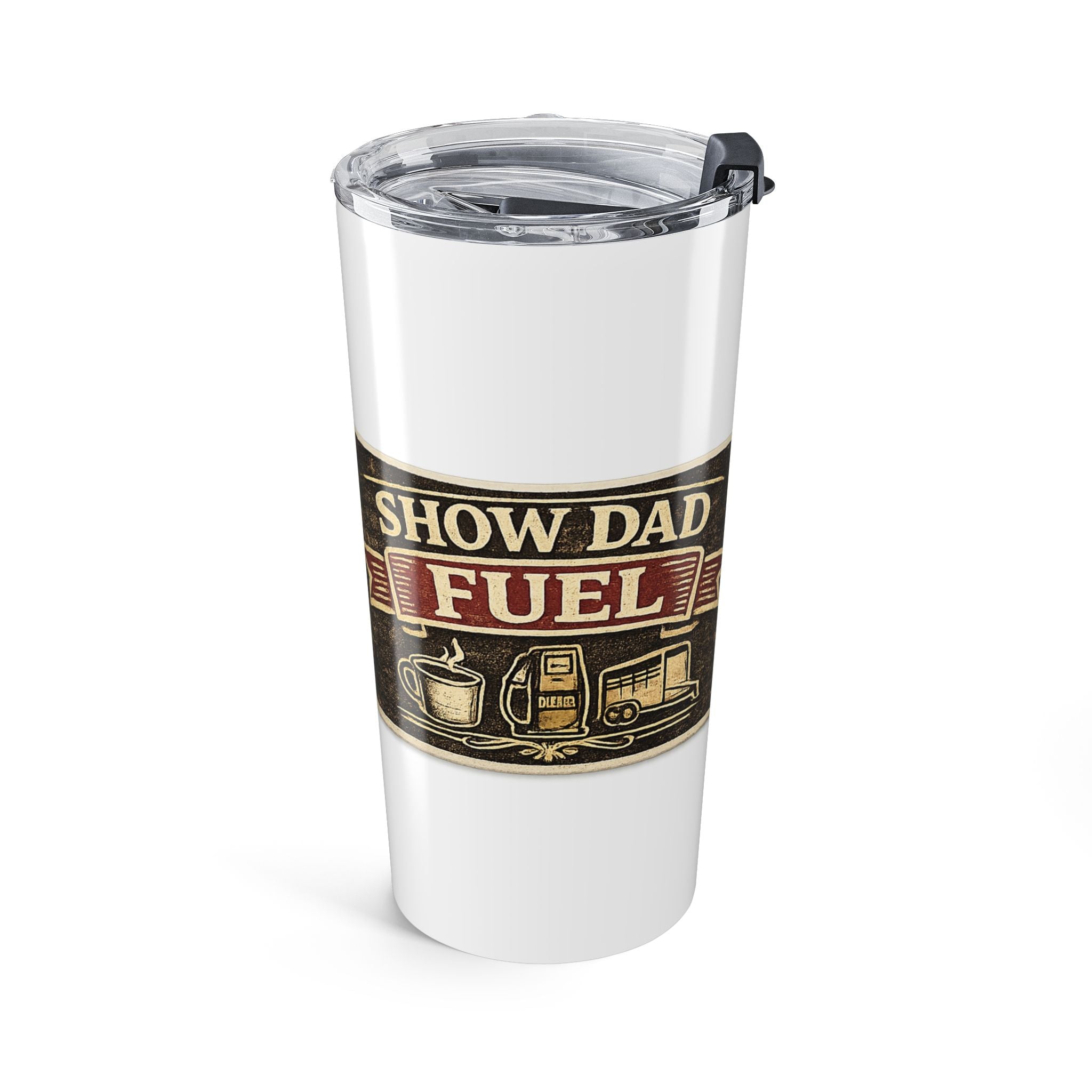 20oz Show Dad Fuel Coffee Tumbler
