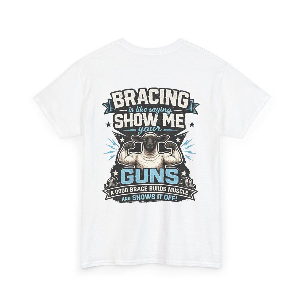 Bracing Is Basically Saying "Show Me Your Guns" | Funny Sheep Show T-Shirt | FFA, 4-H & Livestock Tee
