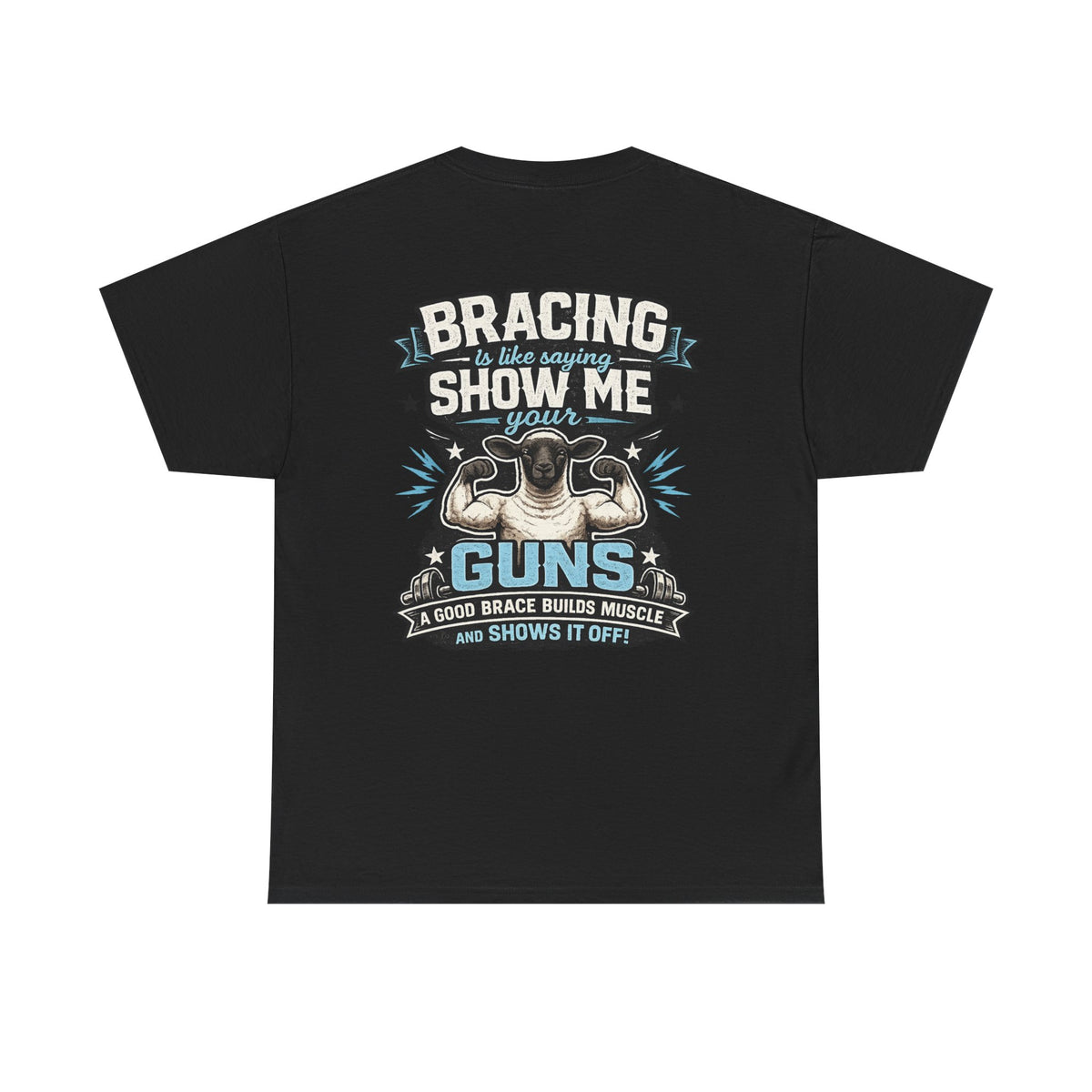 Bracing Is Basically Saying "Show Me Your Guns" | Funny Sheep Show T-Shirt | FFA, 4-H & Livestock Tee
