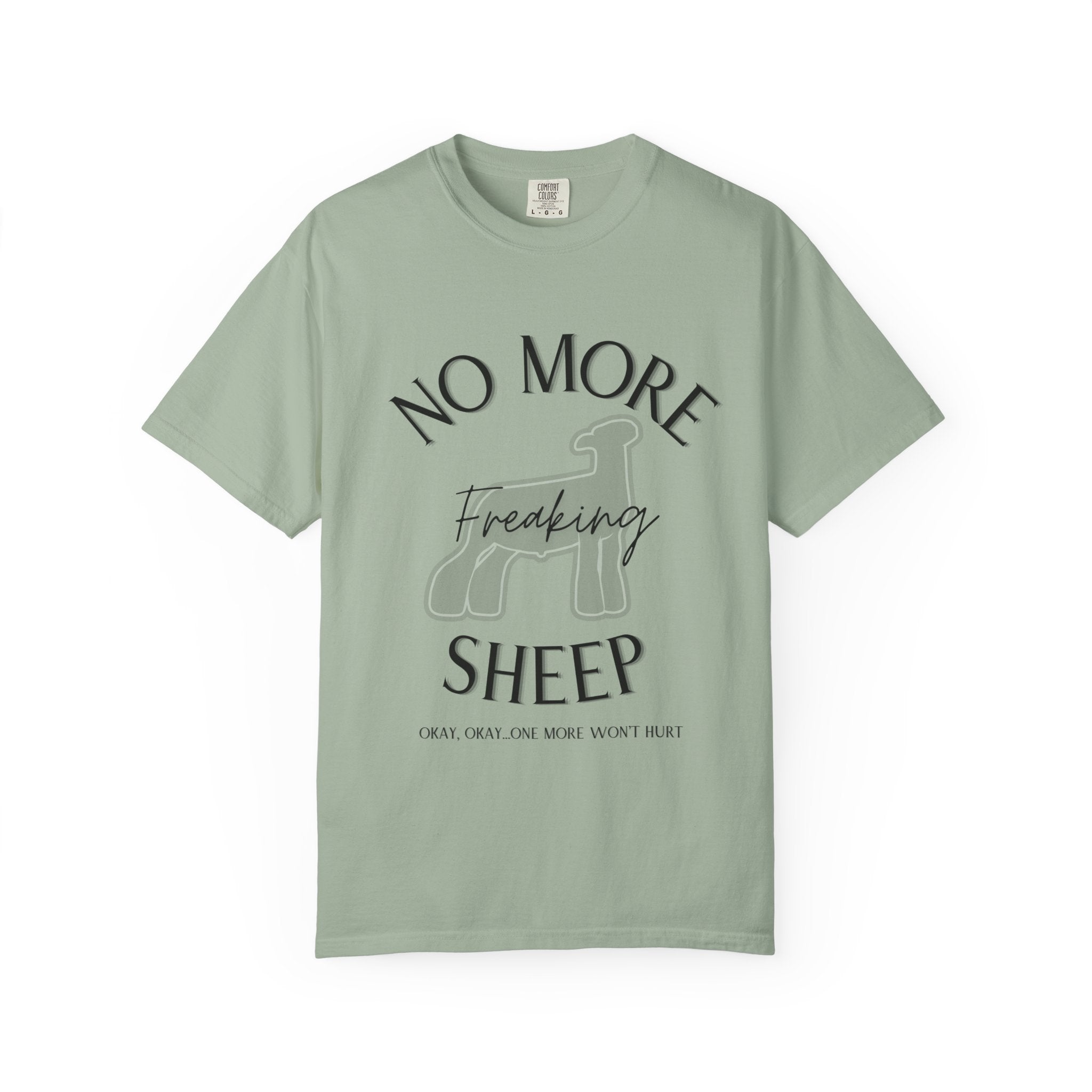 No More Freaking Sheep Shirt | Funny Livestock Tee | Show Sheep Dad Shirt | 4H & FFA Farm Humor Shirt
