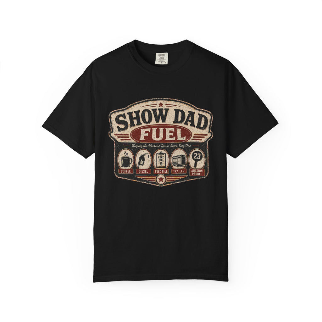 Show Dad Fuel Shirt | Funny Livestock Dad Tee | Stock Show Dad Shirt | 4H & FFA Father’s Day Gift | Farm Dad Western Tee